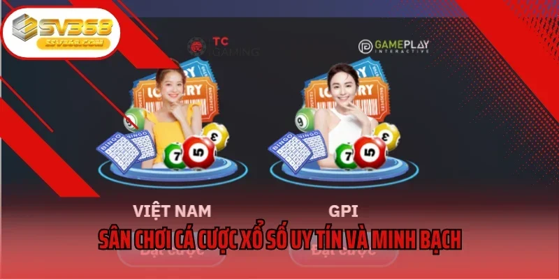 Sân chơi cá cược xổ số uy tín và minh bạch